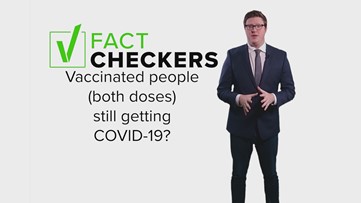 VERIFY: Positive COVID-19 cases in vaccinated people are not evidence of vaccine ineffectiveness