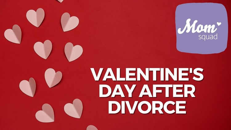 Valentine's Day after divorce | Mom Squad