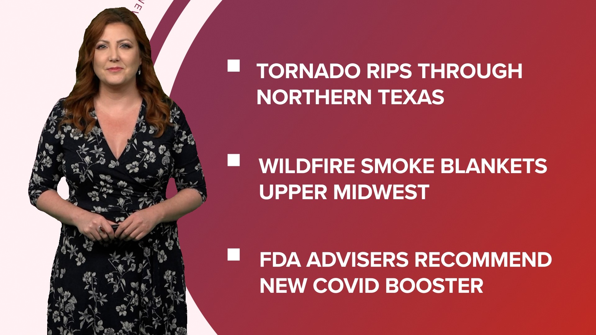 A look at what is happening in the news from a deadly tornado in Texas to a possible new COVID booster in the works and the NBA championship parade in Denver.