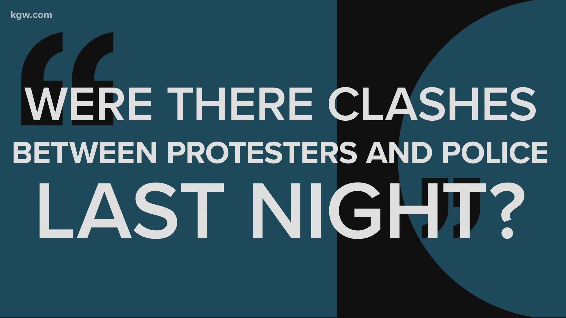 Gen wants to know "With the fires at the forefront, there's been next to no news about the downtown Portland protests and riots. Have they stopped?"