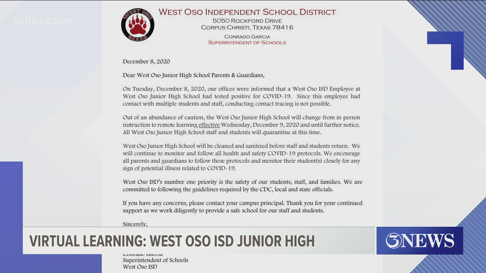 All students and staff at West Oso Junior High are in quarantine at this time.