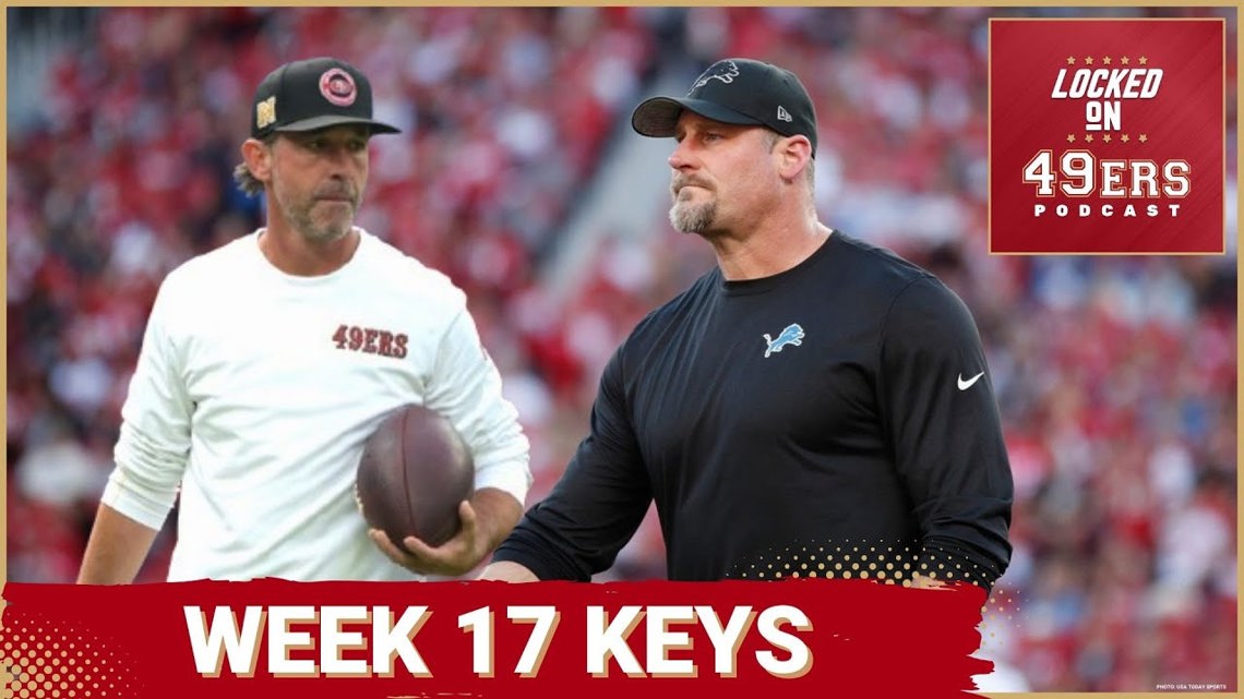 Keys For The San Francisco 49ers Vs The Detroit Lions In Week 17 