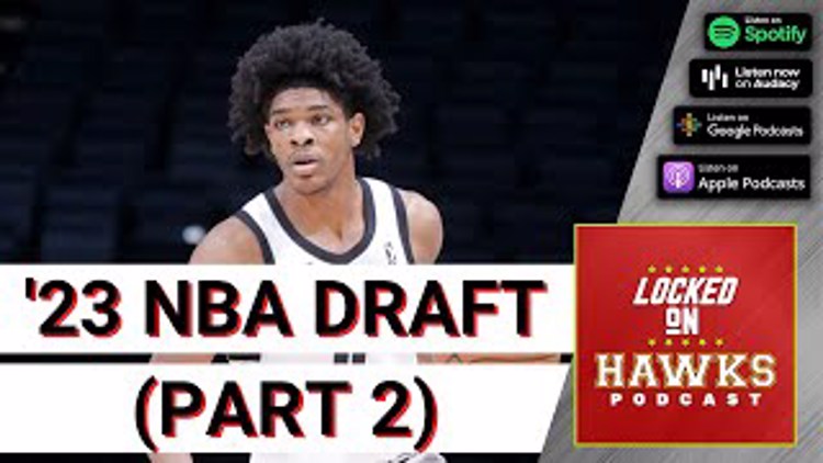Atlanta Hawks: Peeking at the 2023 NBA Draft with Brian Schroeder (Part 2)