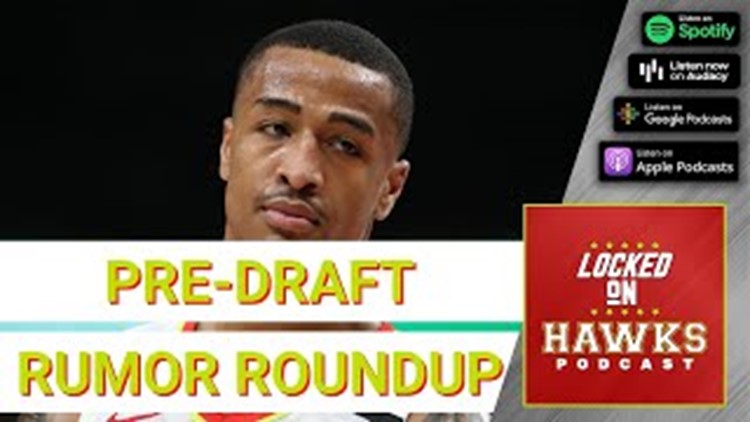 Rounding up the Latest Atlanta Hawks and John Collins Trade Rumors Before the 2022 NBA Draft
