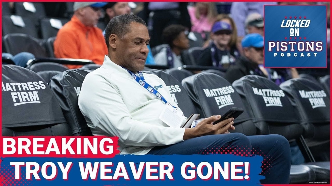 BREAKING: Detroit Pistons, Troy Weaver Part Ways-- Officially Marking ...