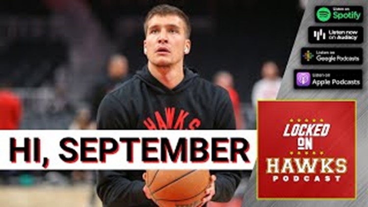 Atlanta Hawks: September is Here, Donovan Mitchell, Bogdan Bogdanovic Status, Jaylen Brown, and More