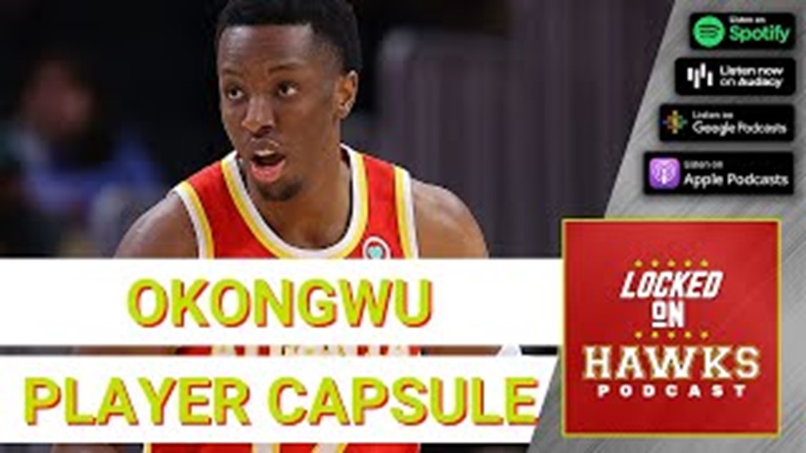 Atlanta Hawks 2023 player capsules: Onyeka Okongwu (with Glen