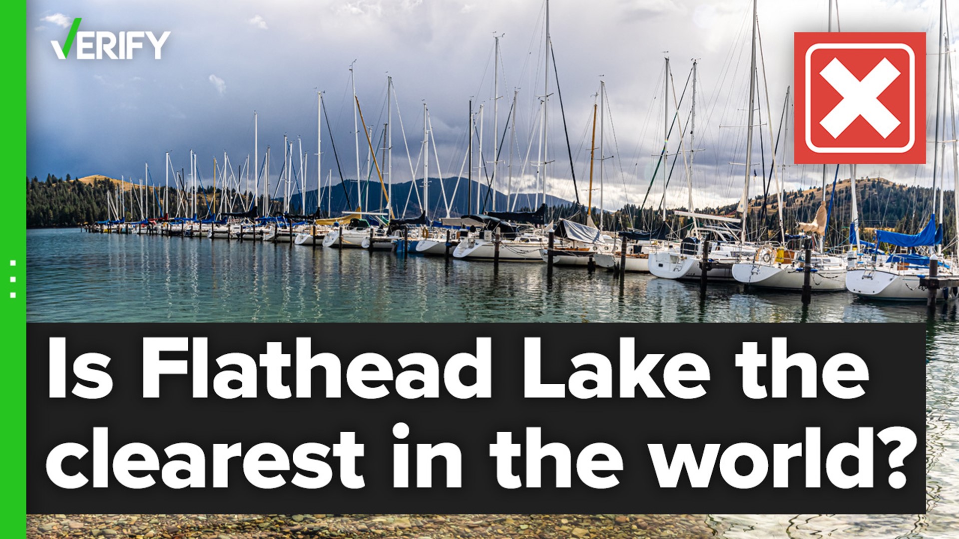 Is Flathead Lake in Montana the clearest water of any lake on Earth?  The VERIFY team confirms this is false.