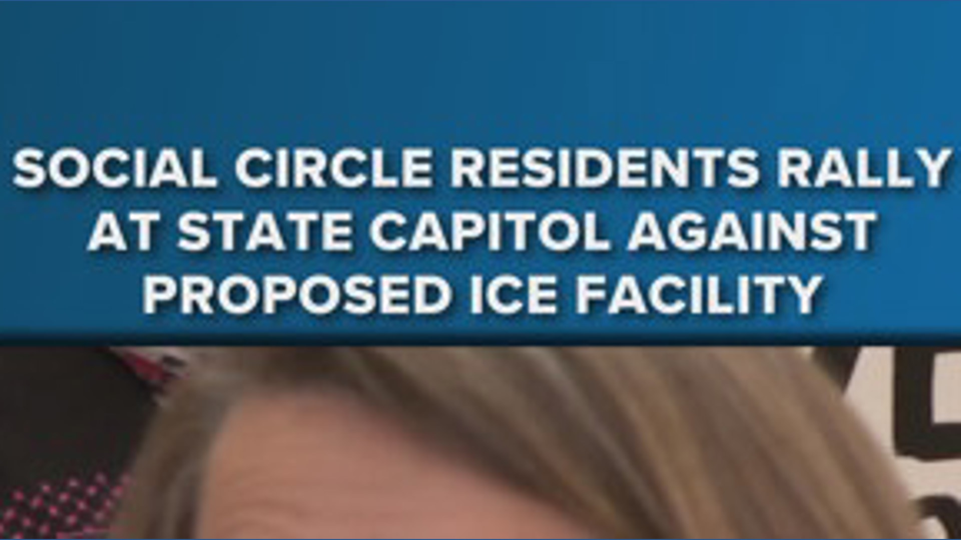 Social Circle residents rally at capitol against proposed ICE facility ...