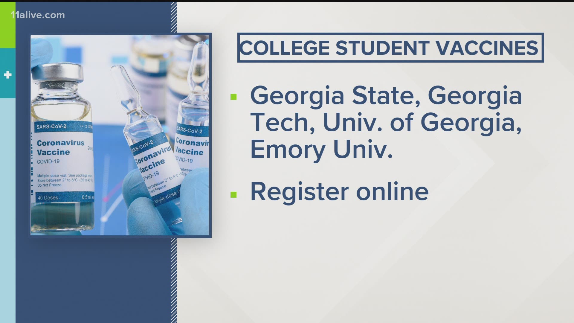 Students will be able to get the vaccine on campus at these schools.
