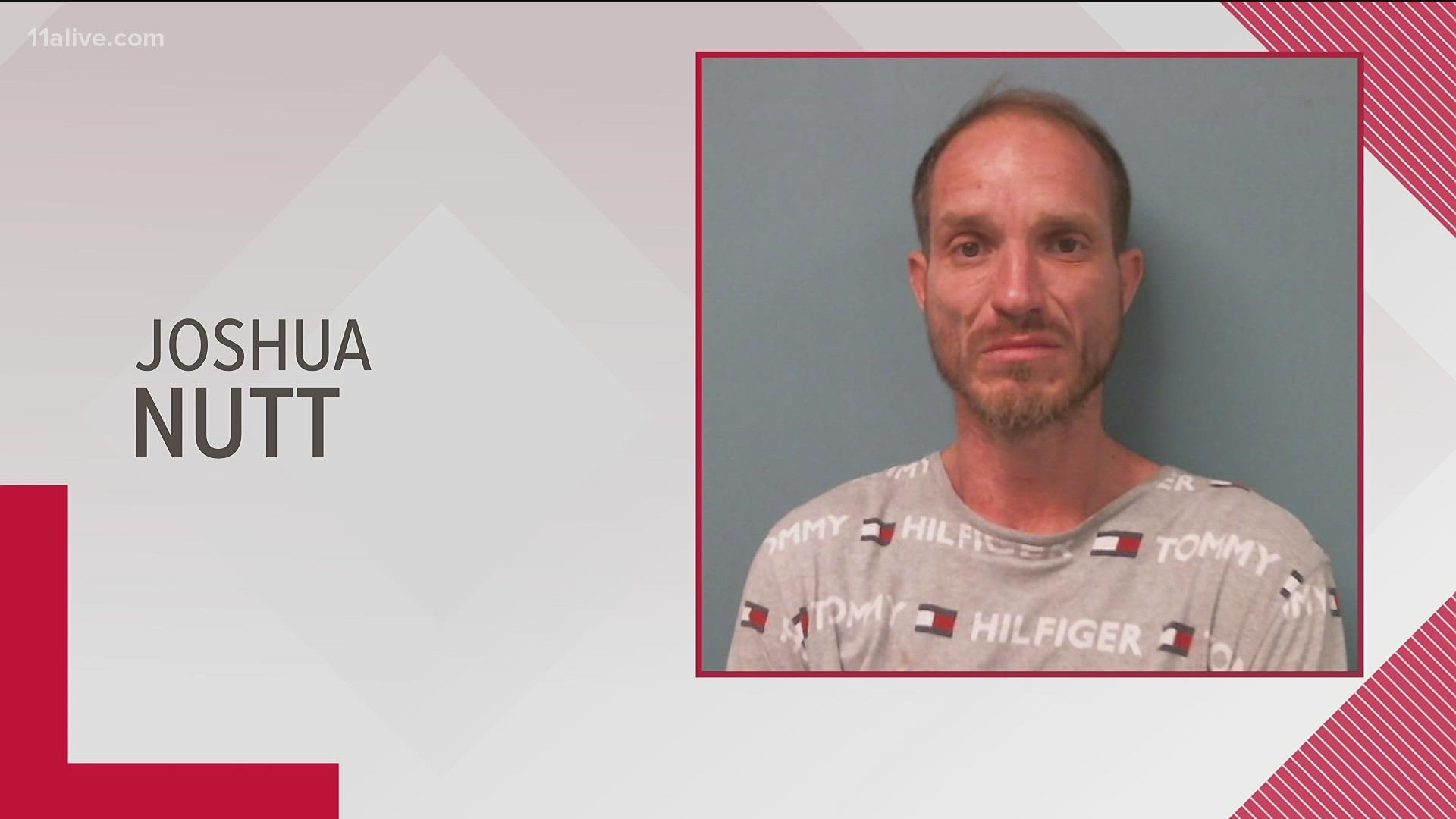 The Troup County Sheriff's Office says it's now arrested 39-year-old Joshua Nutt.