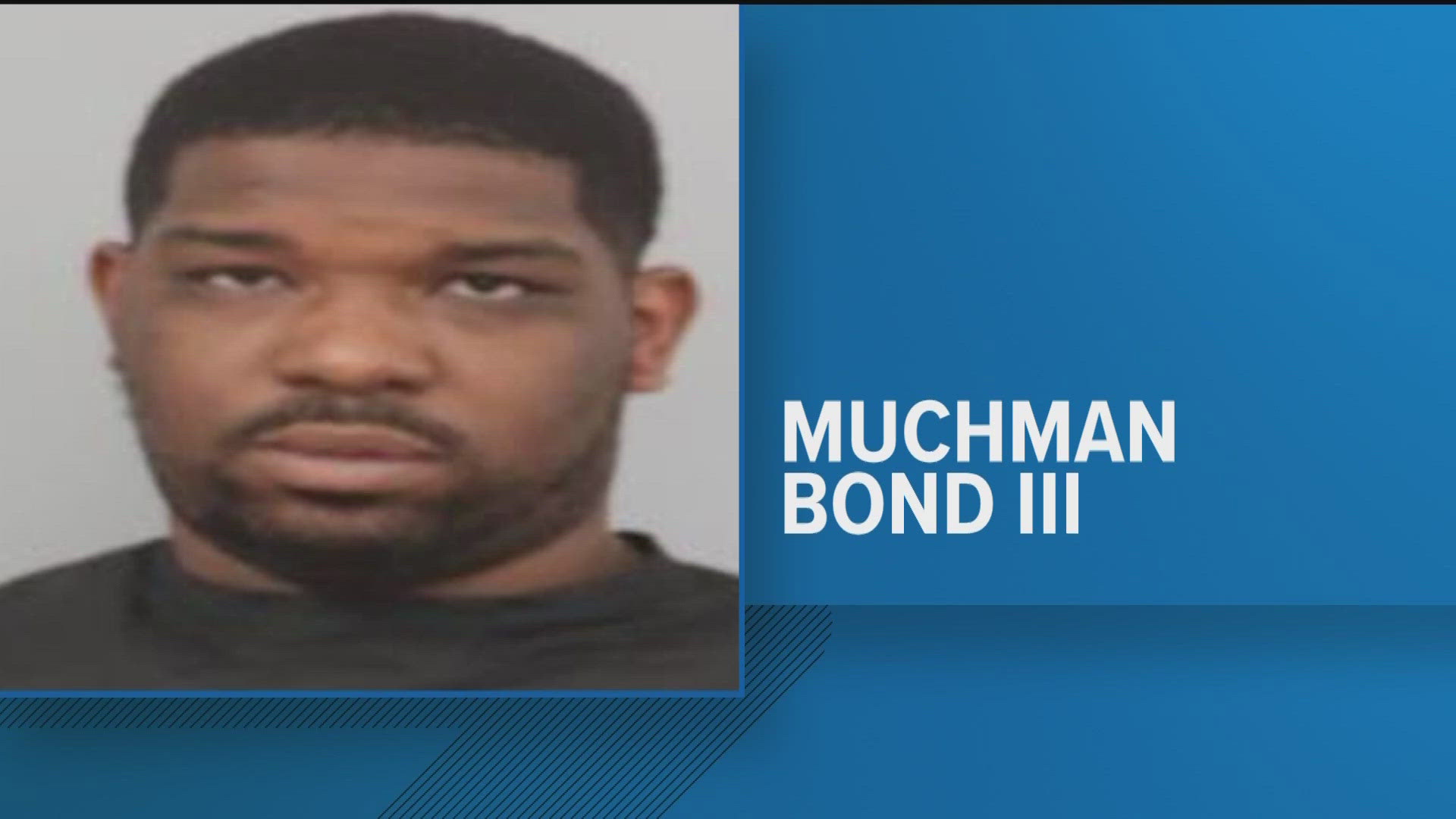 25-year-old Muchman Bond III was arrested in South Carolina on Tuesday.
