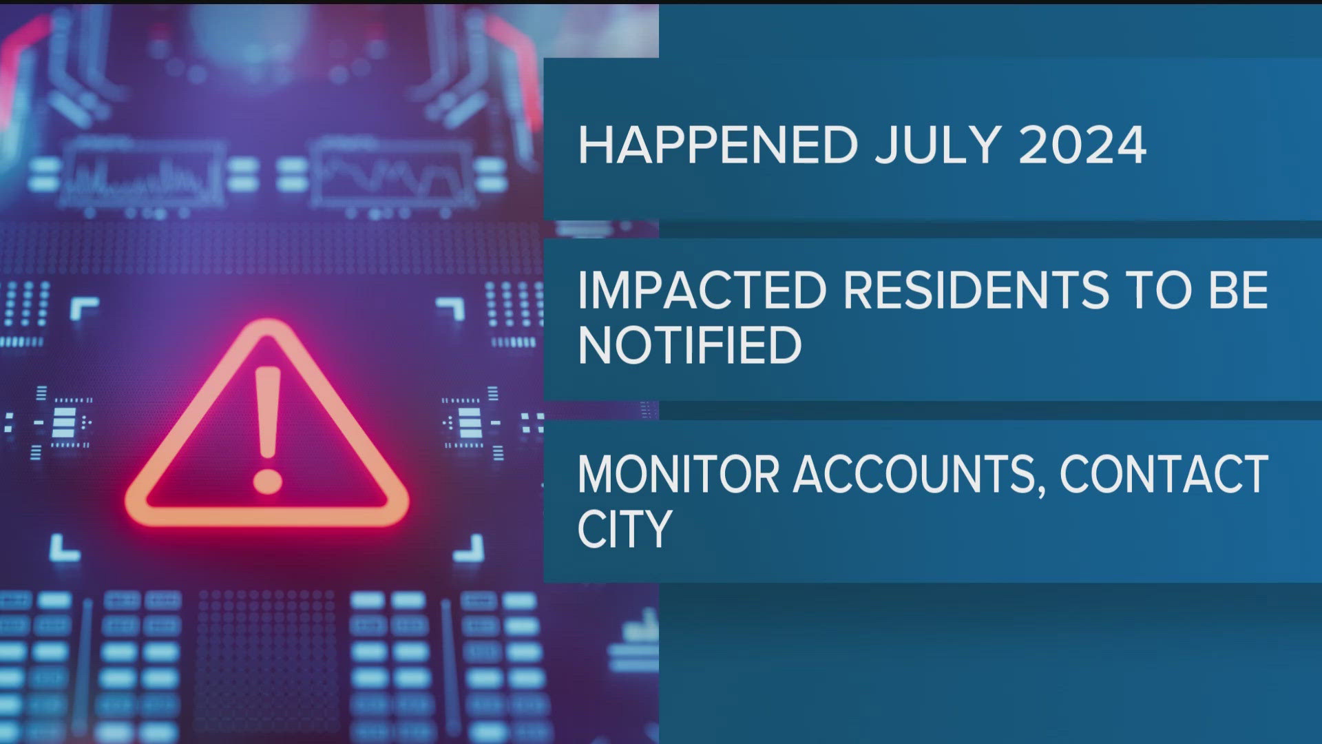 City officials said the breach happened last July, but they confirmed in March that some data may have been accessed by an unknown third party.