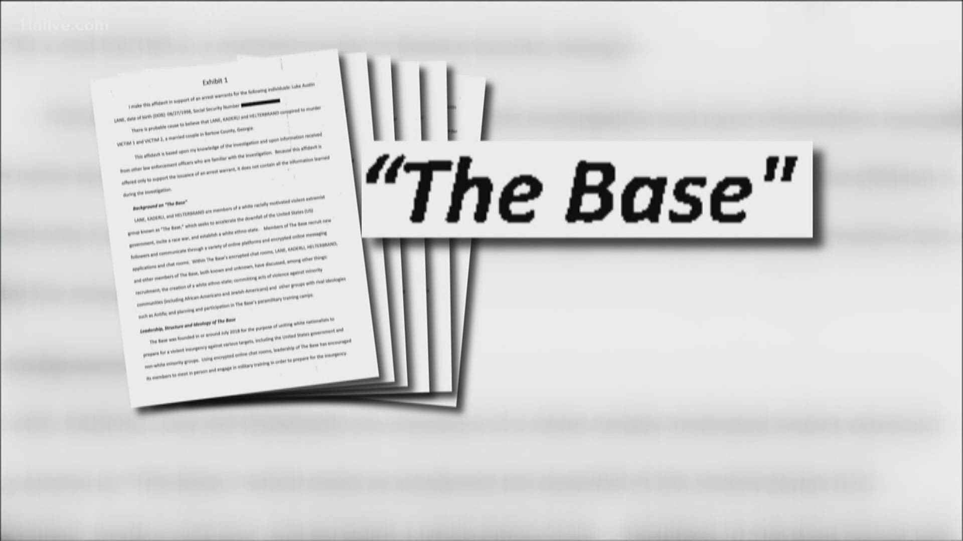 According to the documents unsealed by a Floyd County judge, those men were tied to a violent extremist group, which is called The Base.