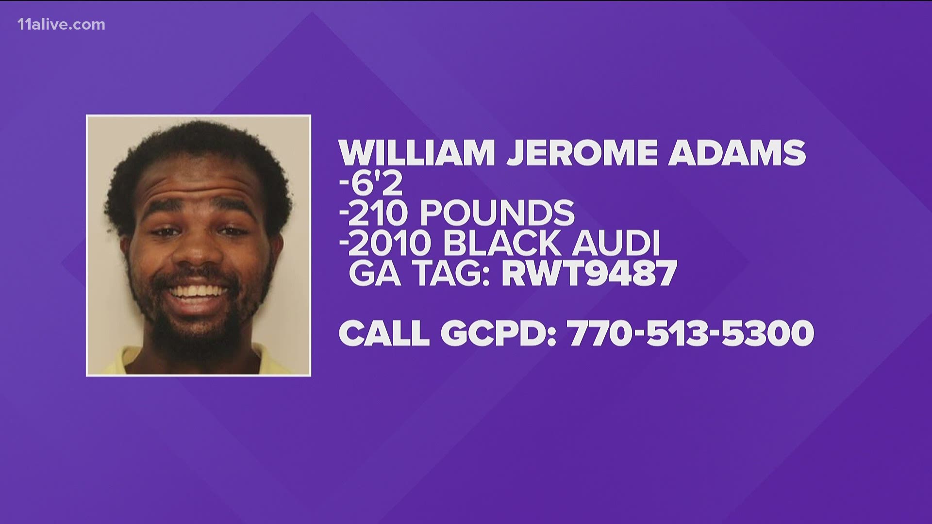 Officers are searching for 24-year-old William Jerome Adams in connection with the crime, they said.