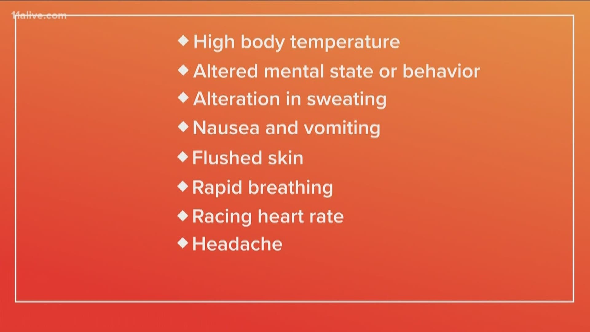 With the heat index values moving into the triple-digits, here is what everyone needs to know when it comes to watching for signs of heatstroke.