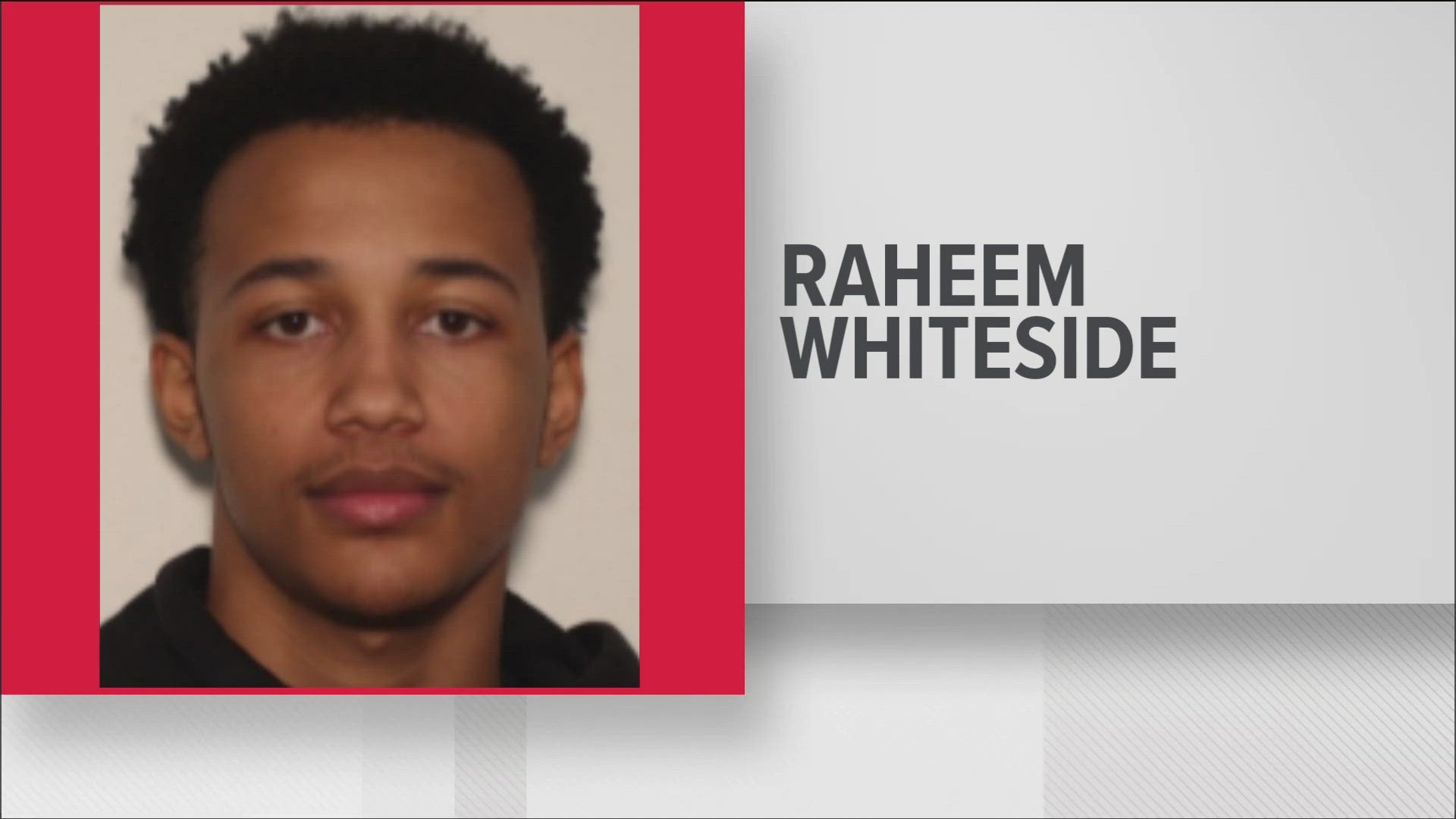 Police have identified Raheem Whiteside, 19, of Dacula, as the suspect in the case. His location is currently unknown, police said.