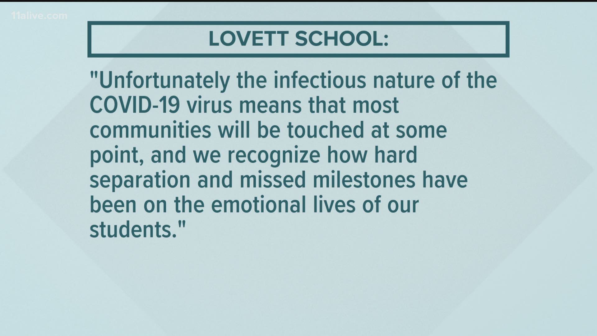 The Lovett School didn't have details on how the infections occurred but did report that the families of several Lovett graduates had contracted the virus.