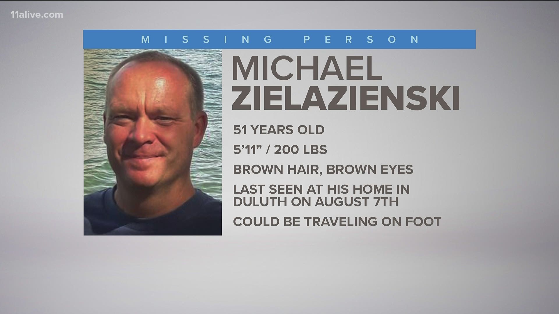 Michael Zielazienski, 51, was last seen leaving his home off Lakeshore Drive in Duluth. Police said he recently moved back to the U.S. from Switzerland.