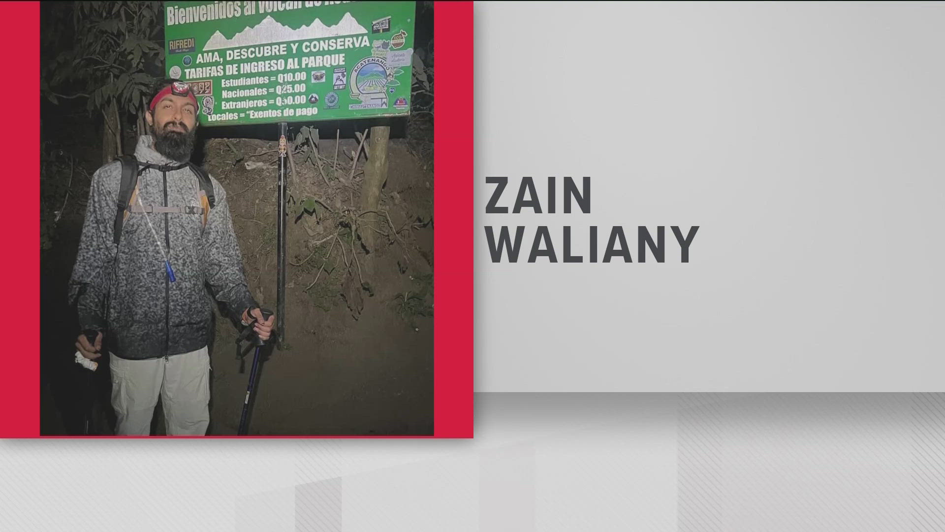 26-year-old Zain Waliany was hiking Antigua's Acatenango Volcano with friends when they separated. He's been missing since May 21.