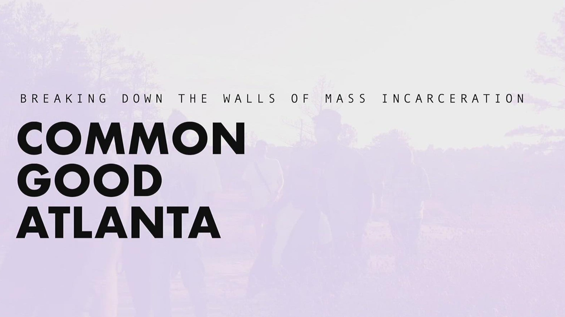 Common Good Atlanta is a documentary.