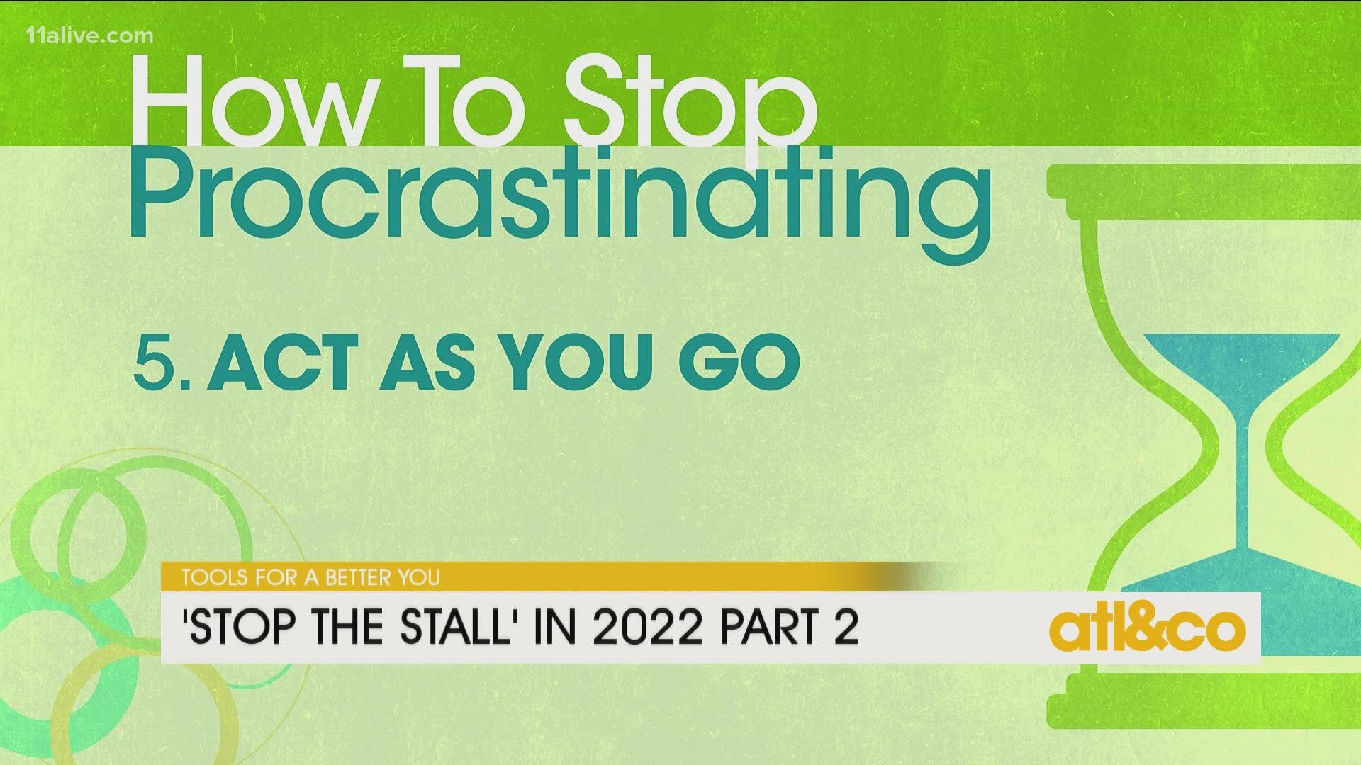 Stop procrastinating in 2022, achieve those goals, and be present in the moment.