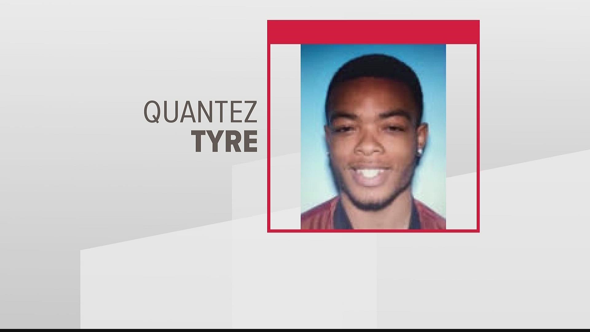 Quantez D’Ante Tyre had been wanted in the death of Tyrika Terrell.