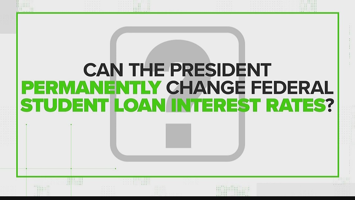 Can the president permanently change federal student loan interest