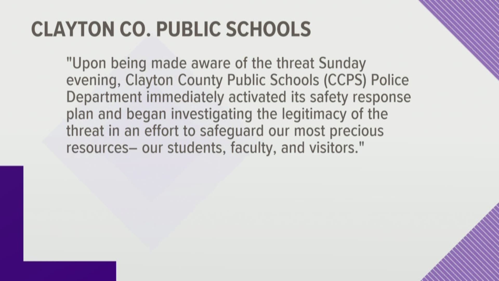 Clayton County Schools confirmed on Sunday that its police department is investigating reports of a threat made against Morrow High School.