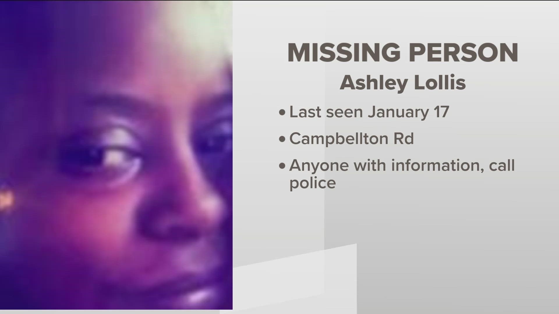 Ashley Lollis has been missing for over a month. She was last seen Jan. 17 near Campbellton Road.