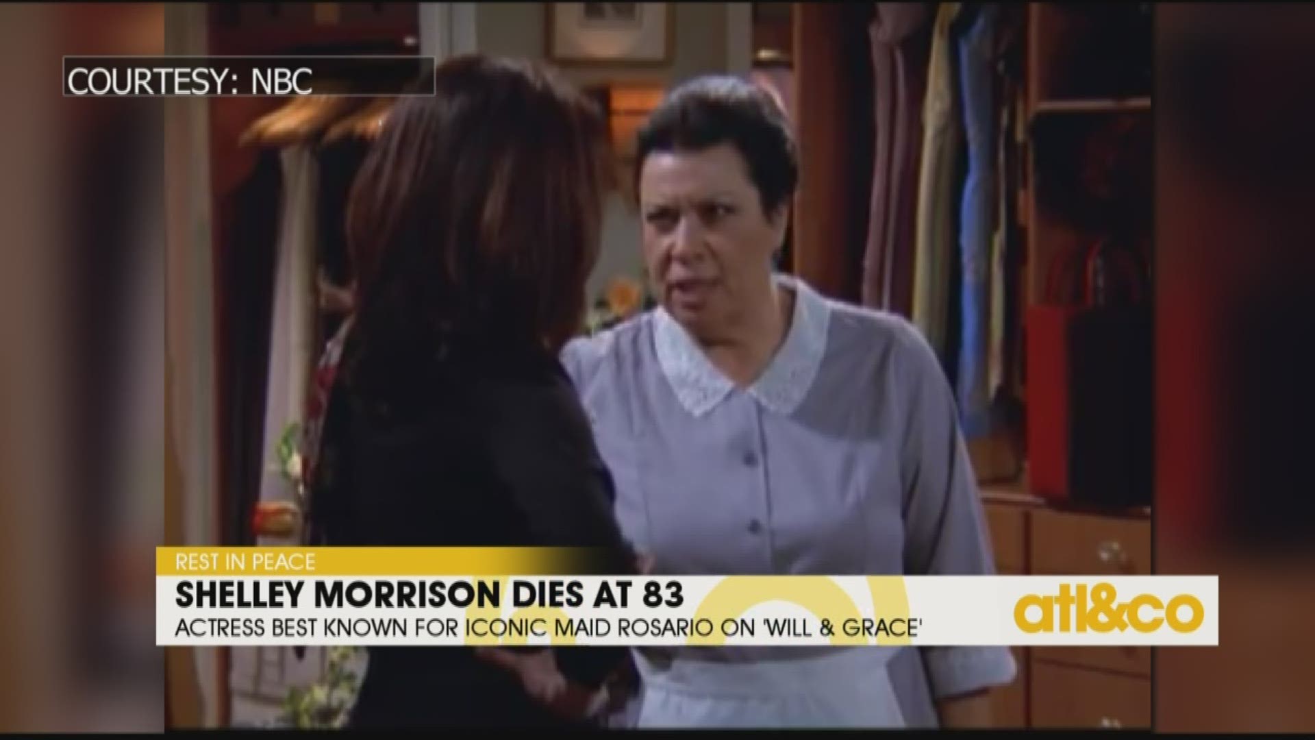 Rosario forever! 'Will & Grace' actress Shelley Morrison has died at age 83.