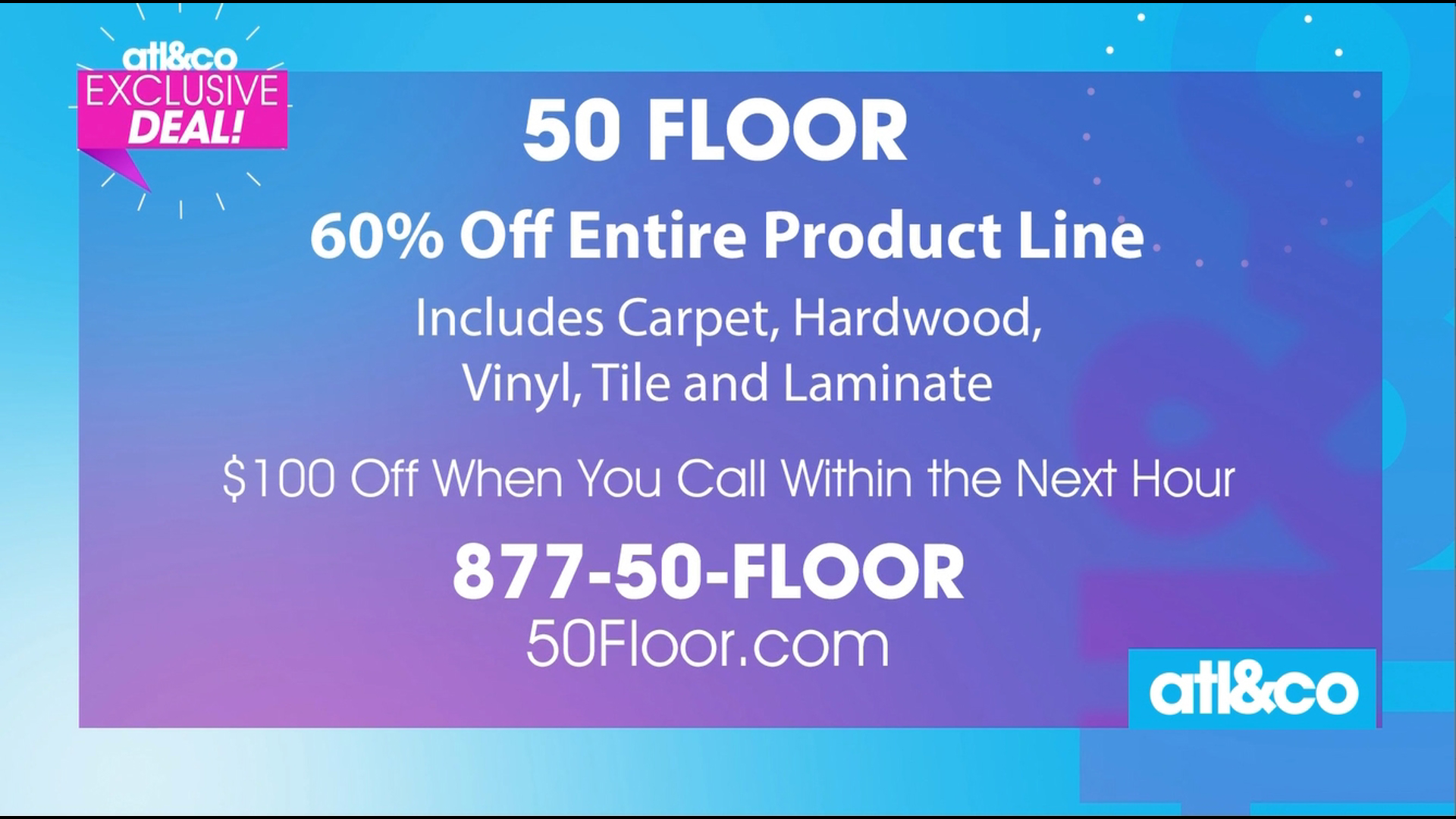 Remodel with the pros at 50 Floor and get 60% off the entire product line.