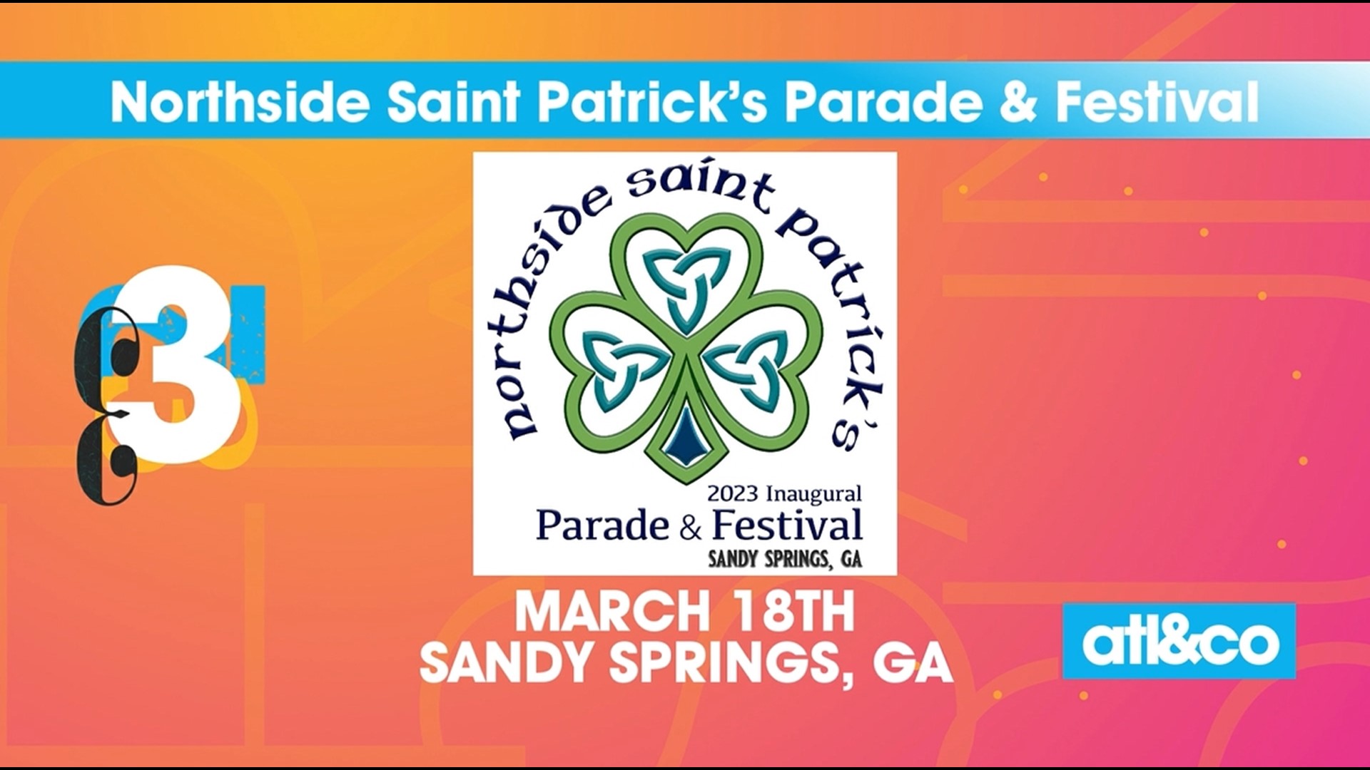 Crash Clark has your top ATL weekend events, St. Patrick's Day Parade included!