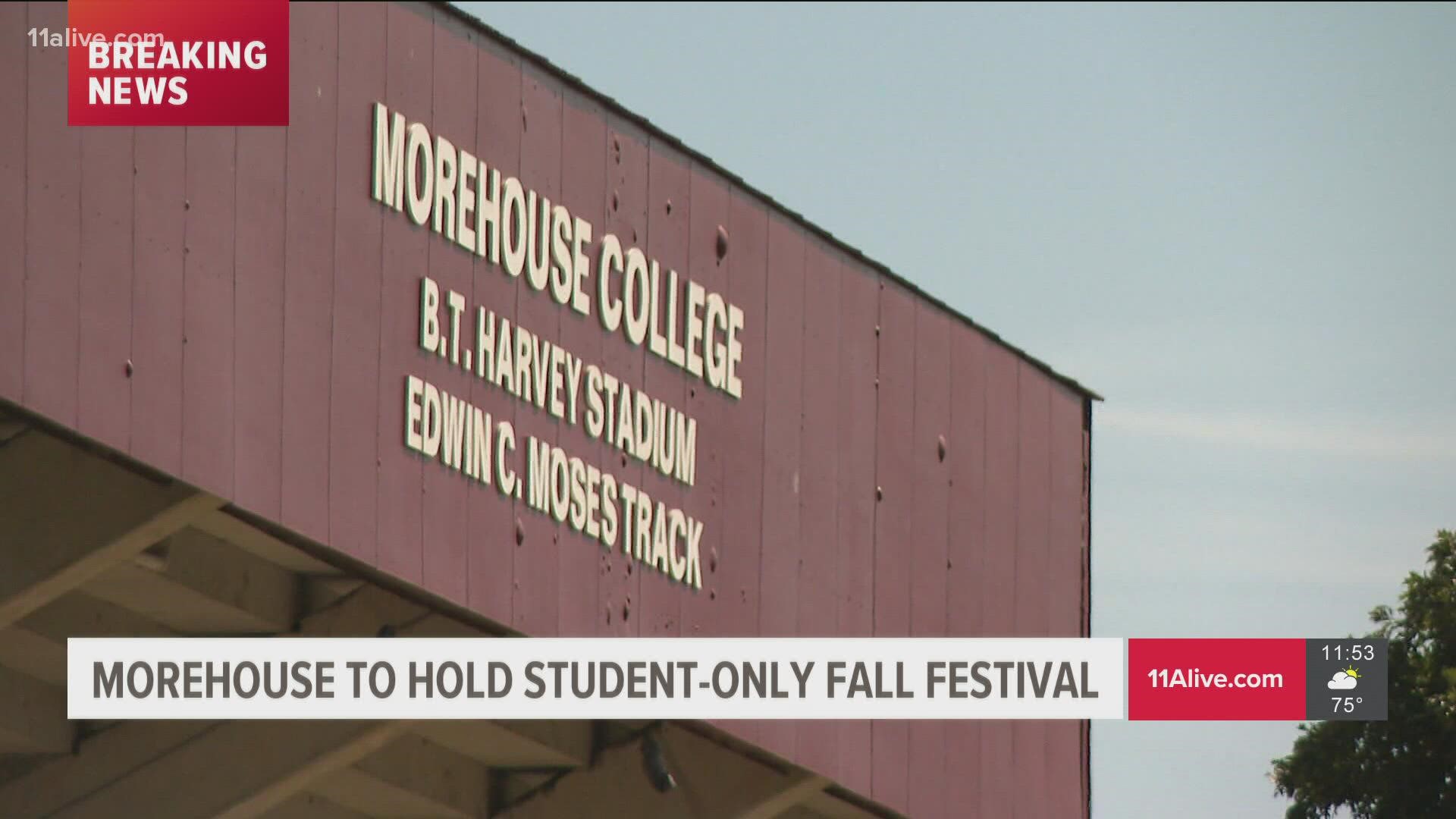 Morehouse announced the move on Friday.