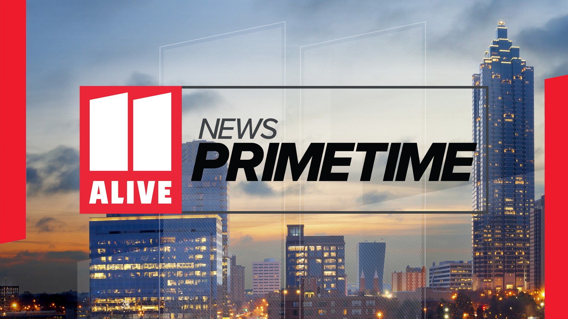 Watch the only three-hour primetime newscast for metro Atlanta.