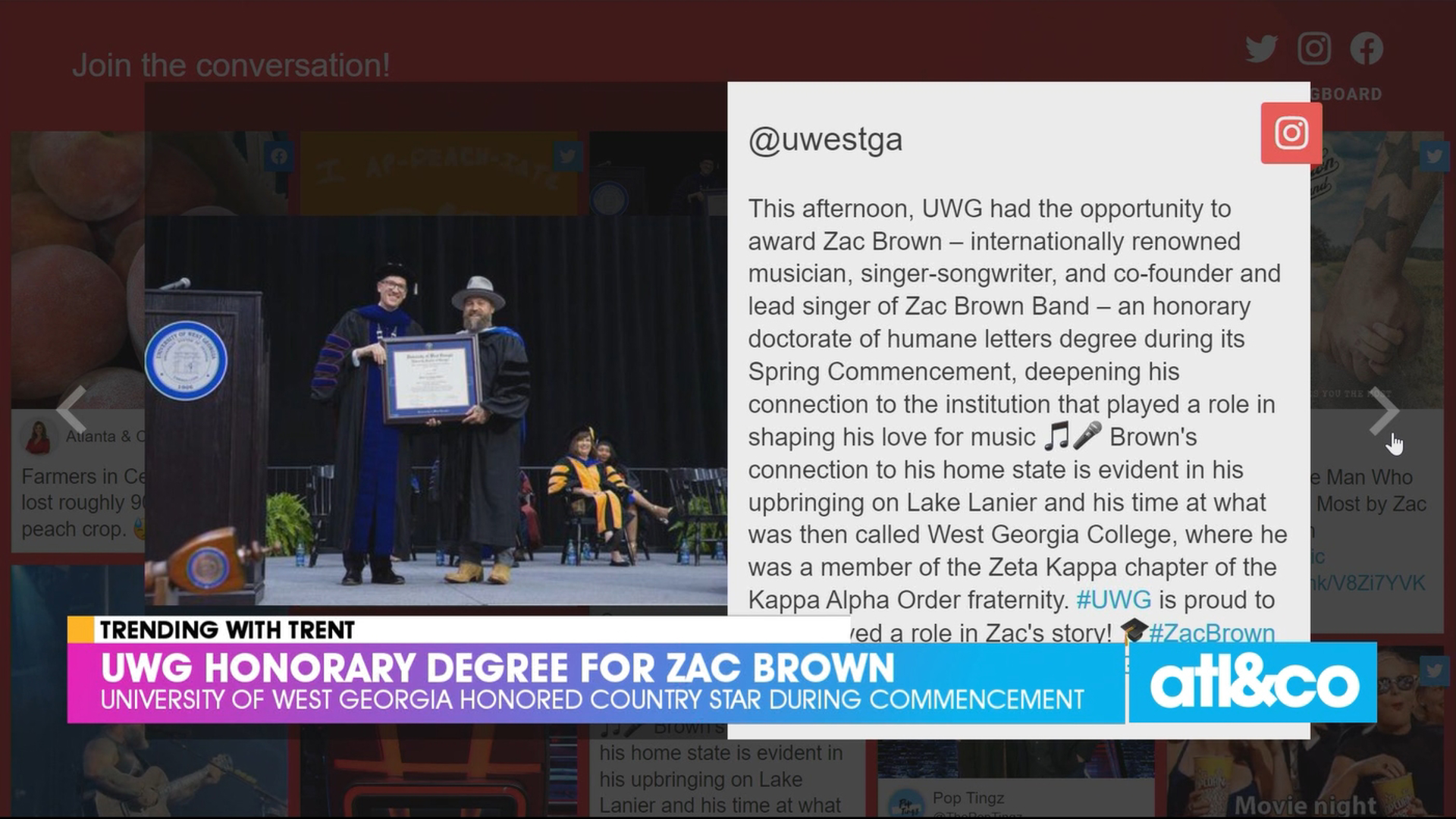 University of West Georgia honored country star/proud Peach State native Zac Brown during their spring commencement ceremony.