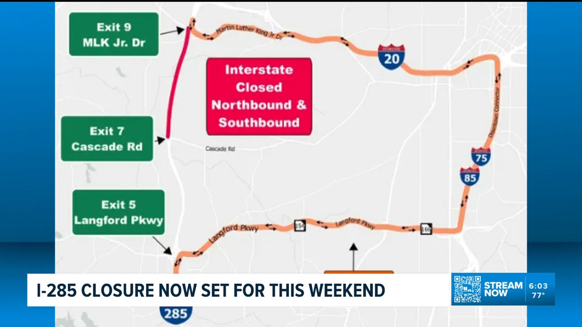 Heads up drivers: I-285 is now being closed this weekend after delay ...